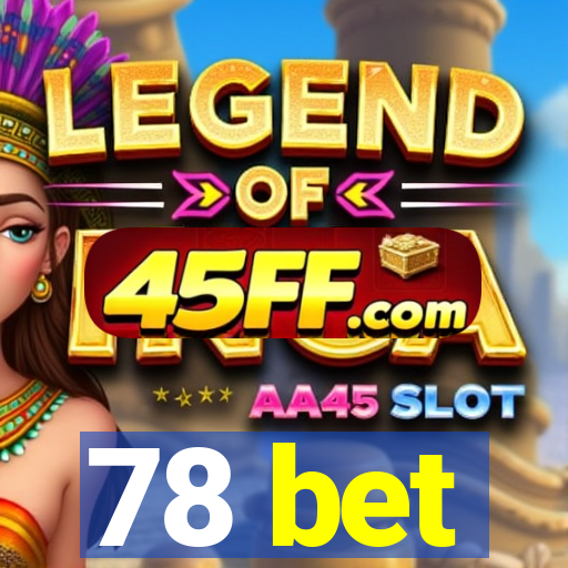 78 bet
